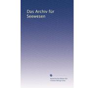 Das Archiv für Seewesen: Volume 5