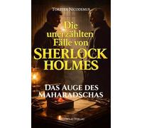 Das Auge des Maharadschas (Die unerzählten Fälle von Sherlock Holmes)