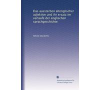 Das aussterben altenglischer adjektive und ihr ersatz im verlaufe der englischen sprachgeschichte