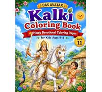 Das Avatar: Kalki Coloring Book: Hindu Devotional Coloring Pages for Kids Ages 4-8 (Das Avatar Coloring Book Series)