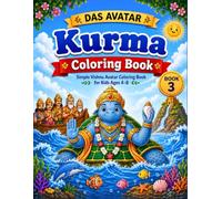 Das Avatar: Kurma Coloring Book: Simple Vishnu Avatar Coloring Book for Kids Ages 4-8 (Das Avatar Coloring Book Series)