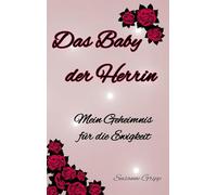 Das Baby der Herrin: Mein Geheimnis für die Ewigkeit