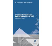 Das Baustellenhandbuch Bauwerksabdichtung: Kombi-Paket: Buch und E-Book (PDF+EPUB)