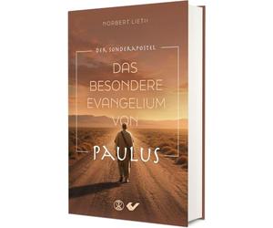 Das besondere Evangelium von Paulus: Der Sonderapostel