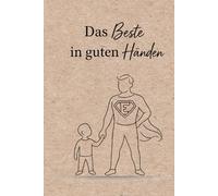 Das Beste in guten Händen: Ein Notizbuch für Erzieher