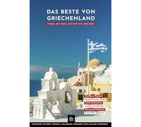 Das Beste von Griechenland: Athen, das Festland und die Inselwelt (Urbane Wanderlust)
