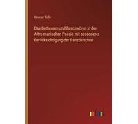 Das Betheuern und Beschwören in der Altro-manischen Poesie mit besonderer Berücksichtigung der französischen
