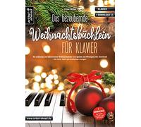 Das bezaubernde Weihnachtsbüchlein für Klavier: Die schönsten & bekanntesten Weihnachtslieder zum Spielen & Mitsingen, sehr leicht, leicht & mittelschwer arrangiert (inkl. Download)