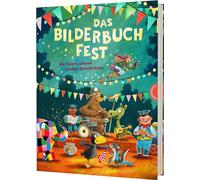 Das Bilderbuchfest: Wir feiern unsere besten Geschichten | 14 Bilderbücher im Sammelband