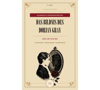 Das Bildnis des Dorian Gray - Neu übersetzt und kommentiert: LesBar: Dunkle Klassiker in moderner Sprache (LesBar: Nachtstücke - Für lange Abende und wache Nächte)