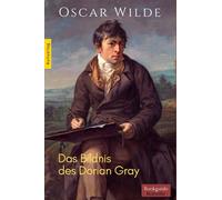 Das Bildnis des Dorian Gray von Oscar Wilde: "Kultverlag Klassikerwerk" mit einem biografischen Vorwort