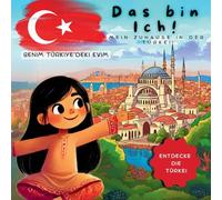 Das bin Ich: Mein Zuhause in der Türkei: 1