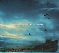 Das Blaue Pony - Zweigedanken