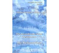 Das brandneue Neue Testament: Die Reformbibel