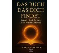 Das Buch, das dich findet: Wann hörst du auf, dich kleinzuhalten
