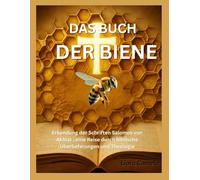 DAS BUCH DER BIENE: Erkundung der Schriften Salomos von Akhlat , eine Reise durch biblische Überlieferungen und Theologie