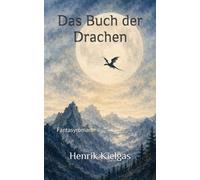 Das Buch der Drachen: Fantasyroman