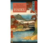 El libro de los haiku clásicos – Poemas japoneses para todo el año – Con unos 1000 haikus y posfacio