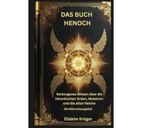 Das Buch Henoch: Verborgenes Wissen über die himmlischen Orden, Metatron und die alten Reiche (Großdruckausgabe)