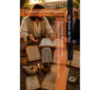 Das Buch über Deuteronomium - Abschied, Bund und die Vorbereitung auf das verheißene Land (Die Bücher der Tora)