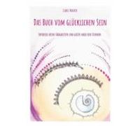 Das Buch Vom Glücklichen Sein (ebook)