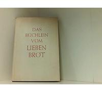 Das Büchlein vom lieben Brot. Mit Bildern von Albert Burkart