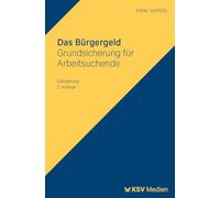 Das Bürgergeld: Grundsicherung für Arbeitsuchende. Darstellung