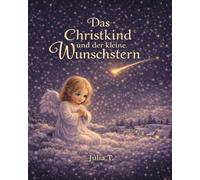 Das Christkind und der kleine Wunschstern