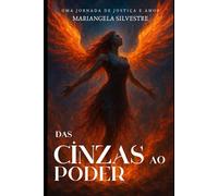 Das Cinzas ao Poder