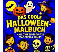 Das Coole Halloween-Malbuch: Halloween Spass für Mädchen und Jungs