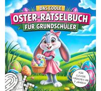 Das coole Oster Rätselbuch für Grundschüler: Perfektes Ostergeschenk für clevere Mädchen ab 7 Jahren | Kreuzworträtsel, Sudoku, Suchbilder & kreative Knobelspiele mit Mia Mümmel