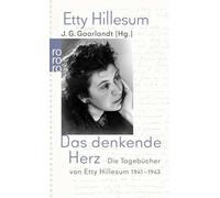Das denkende Herz: Die Tagebücher von Etty Hillesum 1941 - 1943: 15575