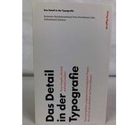 Das Detail in der Typografie: Eine kurz gefasste, prägnante Erörterung jener Fragen, die sich mit der Lesbarkeit von Texten befassen