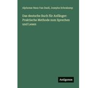 Das deutsche Buch für Anfänger: Praktische Methode zum Sprechen und Lesen