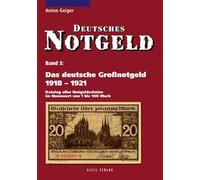 Das deutsche Großnotgeld von 1918 bis 1921: Katalog aller Notgeldscheine im Nennwert von 1 bis 100 Mark. Deutsches Notgeld, Band 3