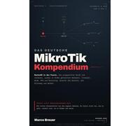 Das deutsche MikroTik Kompendium: RouterOS 7 in der Praxis - Heimnetz und KMU sicher aufbauen