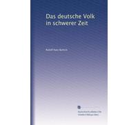 Das deutsche Volk in schwerer Zeit