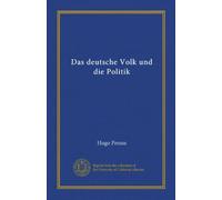 Das deutsche Volk und die Politik