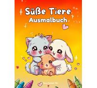 Das dicke Ausmalbuch "süße Tiere" für Kinder von 3 bis 6 Jahren: 70 Supersüße Tiermotive zum Ausmalen • Große Ausmalflächen • für Ruhe & Konzentration