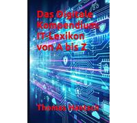 Das Digitale Kompendium: IT-Lexikon von A bis Z