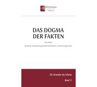 Das Dogma der Fakten: Eine Analyse des Buches »Die kleinste gemeinsame Wirklichkeit« von Mai Thi Nguyen-Kim (Die Verwalter des Scheins)