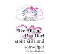 Das Dorf Steht Still Und Schweiget (ebook)