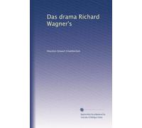Das drama Richard Wagner's