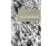 Das 'Dritte Reich' Eine Einführung: "Kompetente und engagierte Beiträge, eine gute Wahl" (Historische Zeitung). Aktualisierte Neuausgabe
