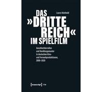 Das 'Dritte Reich' im Spielfilm: Geschlechterrollen und Handlungsmuster in deutschen Kino- und Fernsehproduktionen, 2000-2020 (Film)