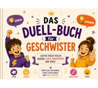 Das Duell-Buch für Geschwister: Das lustige Rätsel- und Spielebuch für Zwei mit 1-gegen-1-Duellen, Logik und Challenges