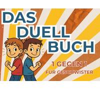 Das Duell-Buch für Geschwister: Lustiges Spiel für langweilige Autofahrten: Duell Buch Brüder Edition - Perfekt als Reise Challenge Buch für Brüder