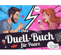 Das Duell-Buch für Paare: Das interaktive 1-gegen-1 Spielbuch mit Fragen, Challenges & Rätseln - ideal für Date Nights, Spieleabende & lustige Paarzeit unterwegs