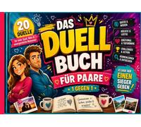 Das Duell Buch für Paare: Lustiges Challenge- und Fragespiel für Zwei mit abwechslungsreichen Duellen