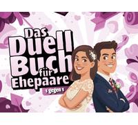 Das Duellbuch für Ehepaare 1 gegen 1: Ein kreatives Erlebnis-Spiel für Paare | 24 lustige Challenges für Zwei | Das perfekte Geschenk zur Hochzeit, kleine Aufmerksamkeit & Mitbringsel